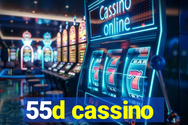 55d cassino